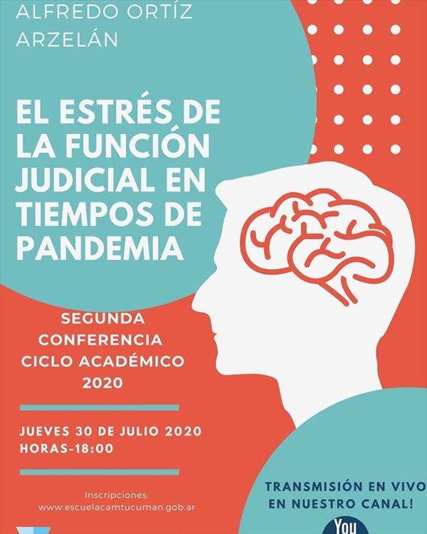 Segunda Conferencia del Ciclo Académico 2020 de la Escuela Judicial del Consejo Asesor de la Magistratura de Tucumán Segunda Conferencia del Ciclo Académico 2020 de la Escuela Judicial del Consejo Asesor de la Magistratura de Tucumán