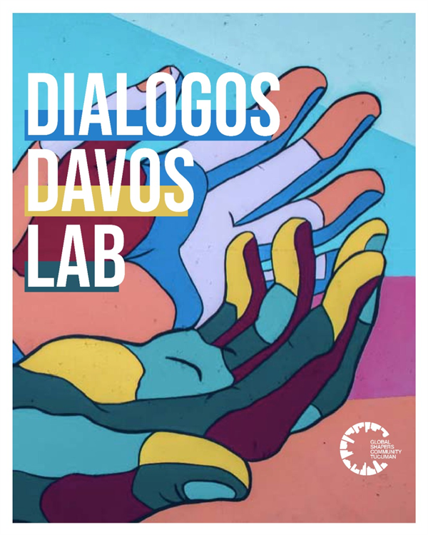 DAVOS LAB TUCUMÁN: Mesas debate para abordar las crisis emergentes y la recuperación global DAVOS LAB TUCUMÁN: Mesas debate para abordar las crisis emergentes y la recuperación global